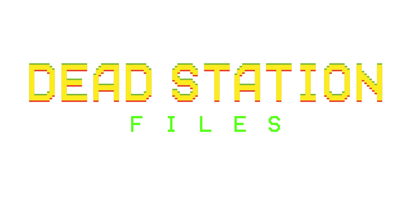 Dead Station Files